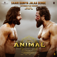 Jaani & B. Praak - Saari Duniya Jalaa Denge (From Animal)