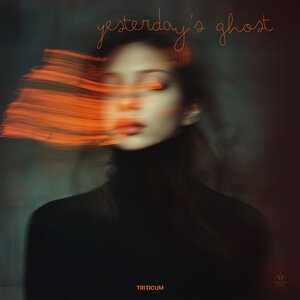 TRITICUM - Yesterday's ghost