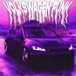 NVRXMARV, LXSTURY, justforgetme - VOLKSWAGEN FUNK (super slowed)
