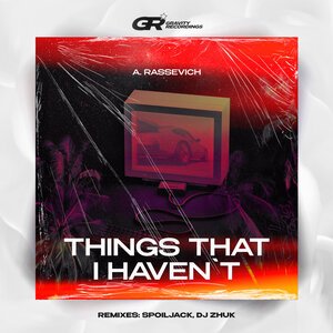 A. Rassevich - Things that I haven't (Spoiljack remix)