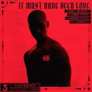 Timmy Trumpet, Gabry Ponte, Darren Styles feat. Charla - It must have been love