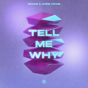 Jovani & Chris Crone - Tell Me Why